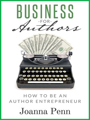 cover image of Business For Authors. How to Be an Author Entrepreneur